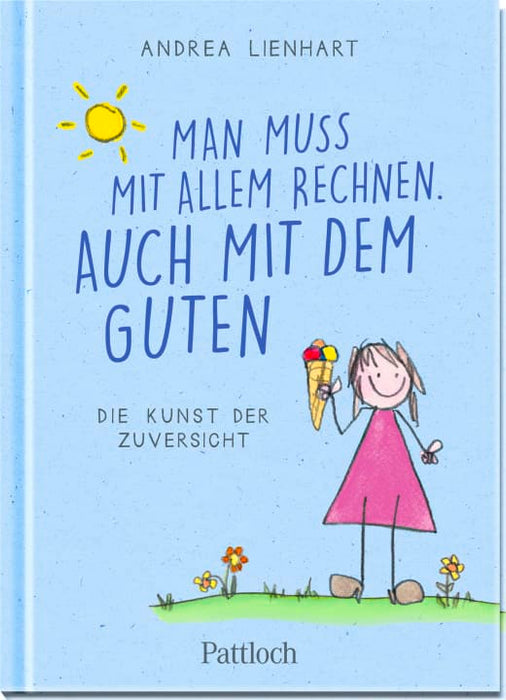 Buch: Man muss mit allem rechnen. Auch mit dem Guten.