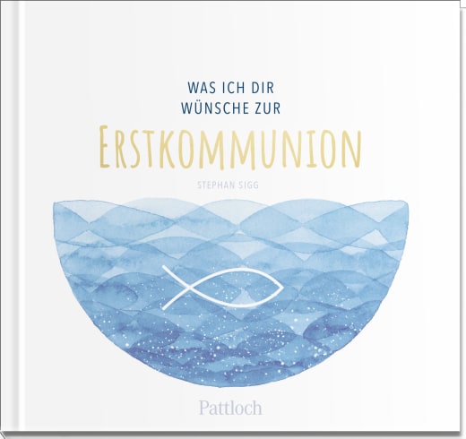 Was ich dir wünsche zur Erstkommunion - Geschenkbuch - 48 Seiten