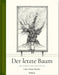 Der letzte Baum - Hardcover - 64 Seiten