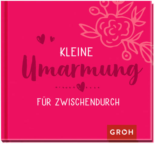 Kleine Umarmung für zwischendurch - Geschenkbuch - 48 Seiten