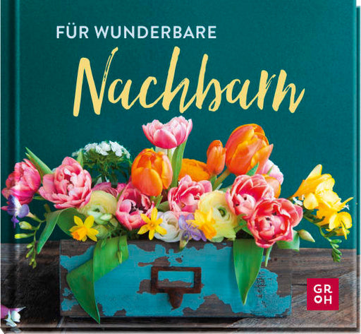 Für wunderbare Nachbarn - Geschenkbuch - 48 Seiten