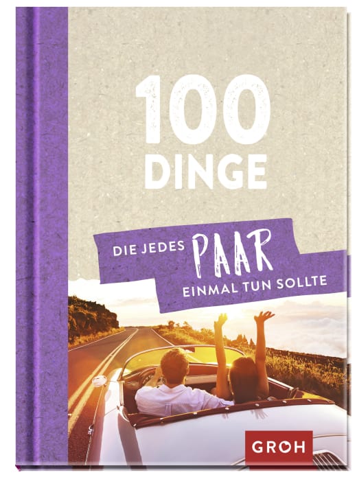 100 Dinge, die jedes Paar einmal tun sollte - Geschenkbuch - 96 Seiten